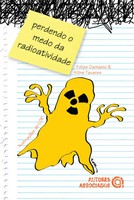 Perdendo o medo da radioatividade